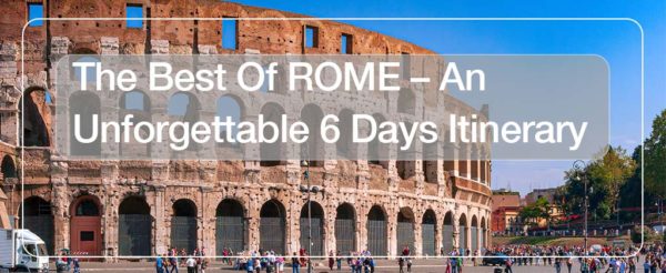 6 Days in Rome – An Unforgettable Roman Holiday 9 Rome 1