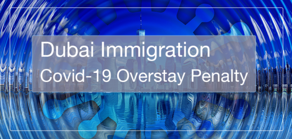 Dubai Immigration Penalty On COVID-19 Overstay 1 DXB Immigration