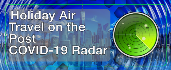 Holiday Air Travel on the Post COVID-19 Radar 1 PostCovidTravel