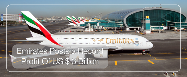 Emirates Posts Record Profit of US$ 3 Billion - How Did They Do it? 2 Emirates Posts a Record Profit of US$ 3 Billion