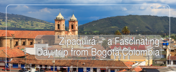 Zipaquirá Day Trip - A Memorable Excursion From Bogotá 2 Zipaquira, Colombia © Mano Chandra Dhas