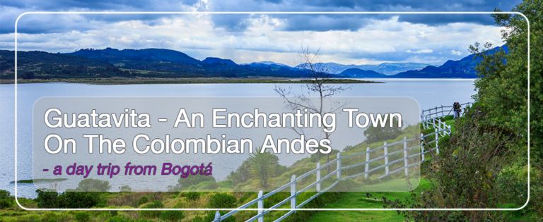 Guatavita – A Fascinating Town on the Colombian Andes 16 Guatavita on the Colombia Andes