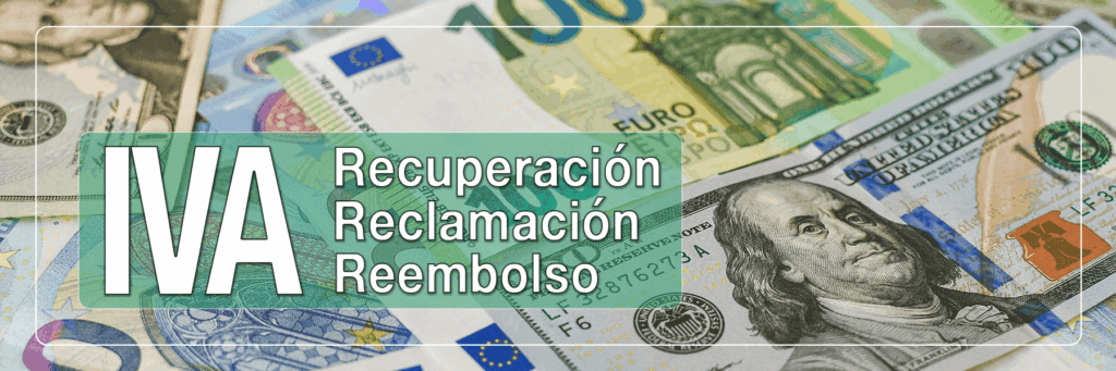 Recuperación vs. Reclamación vs. Reembolso del IVA 1 IVA Recuperación, Reclamación, Reembolso