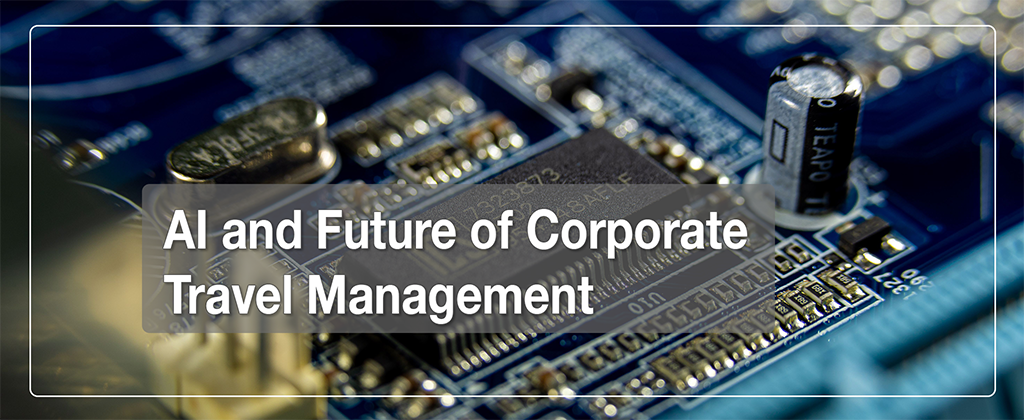 AI and the Future of Corporate Travel Management: A Data Story 1 AI and the future of Corporate Travel Management